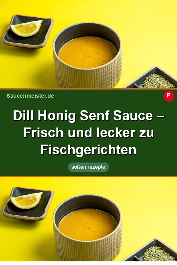 Pinterest Pin: Dill Honig Senf Sauce – Frisch und lecker zu Fischgerichten